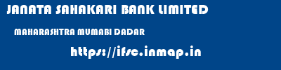 JANATA SAHAKARI BANK LIMITED  MAHARASHTRA MUMABI DADAR   ifsc code